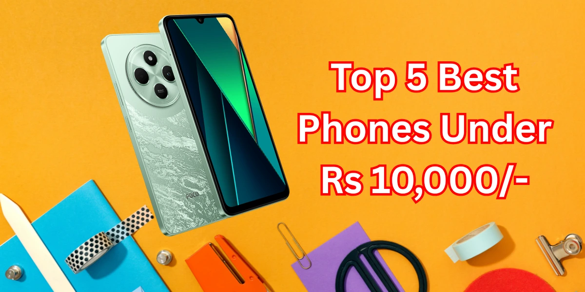 Top 5 Best Phones Under Rs 10000
